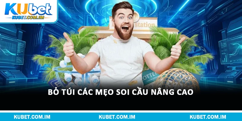 Bỏ túi các mẹo soi cầu nâng cao