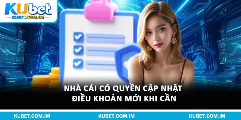 Điều Khoản Và Điều Kiện Quy Định Trách Nhiệm Hội Viên 3 Nhà cái có quyền cập nhật điều khoản mới khi cần